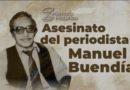 40 años del asesinato de Manuel Buendía 1926-1984. El crimen oficial